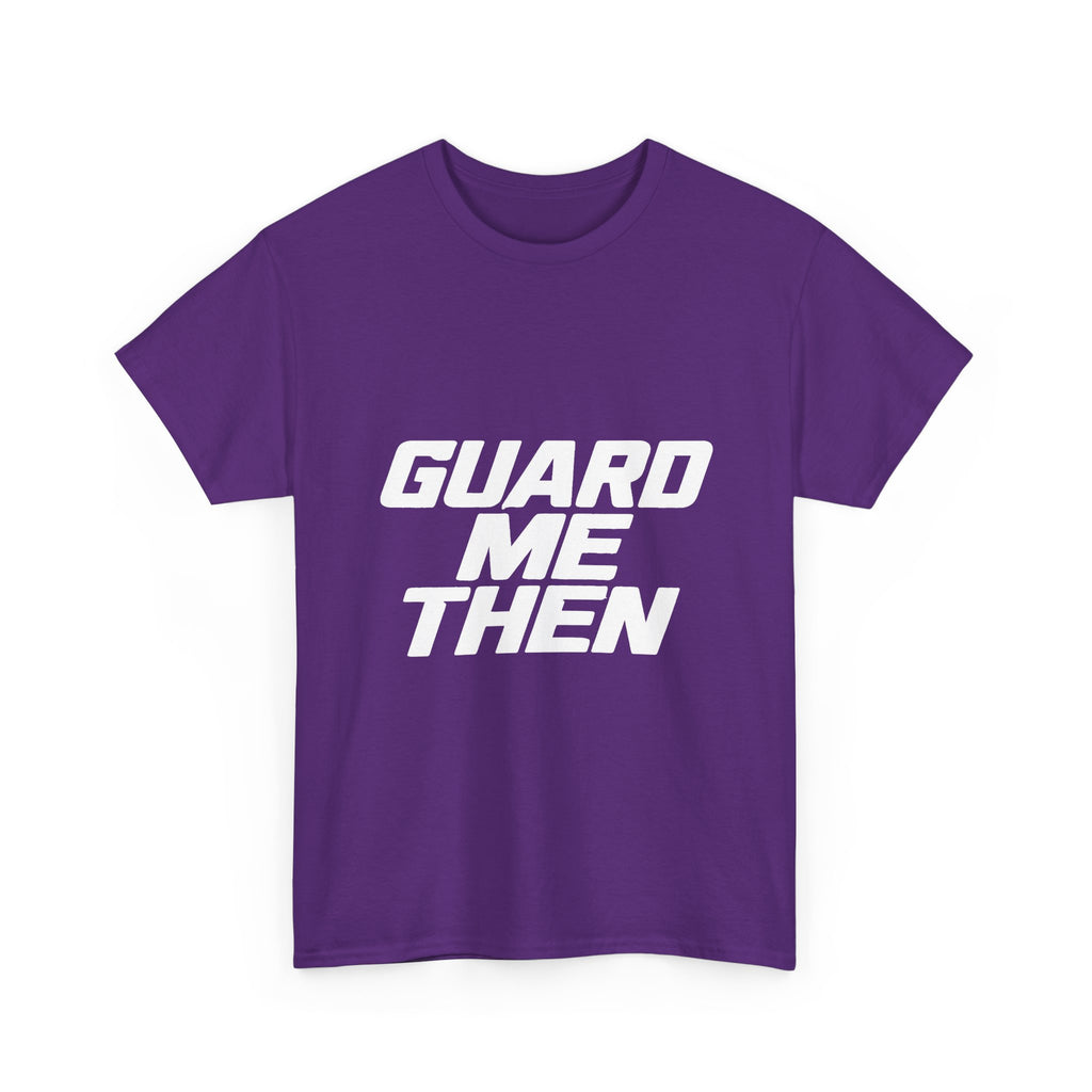 Guard Me Then Tee — WHITE LOGO