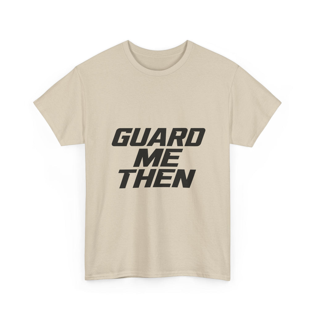 Guard Me Then Tee — BLACK LOGO