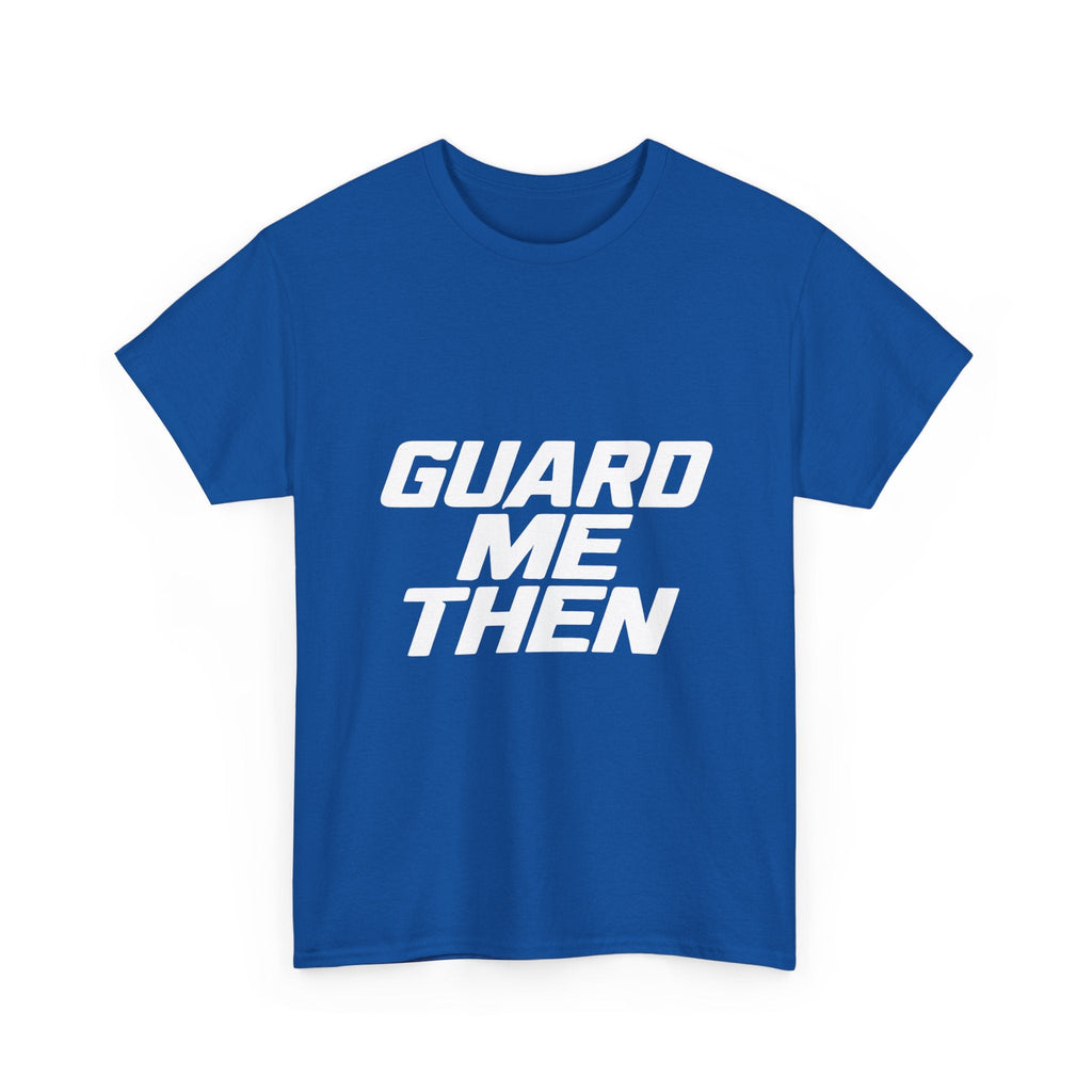 Guard Me Then Tee - WHITE LOGO