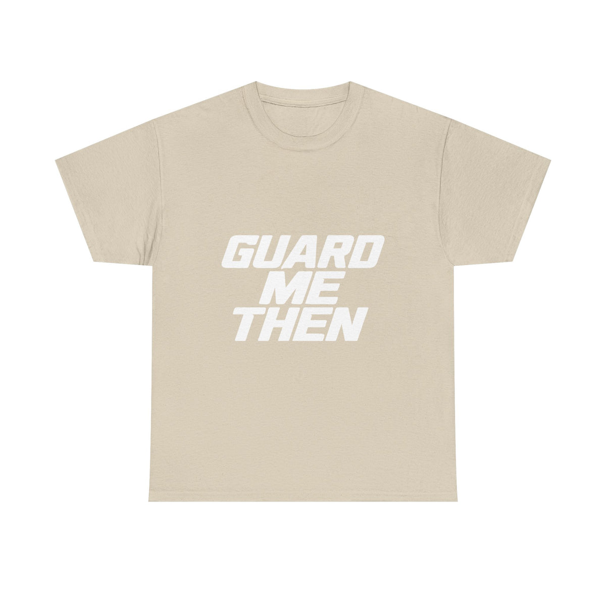 Guard Me Then Tee — WHITE LOGO