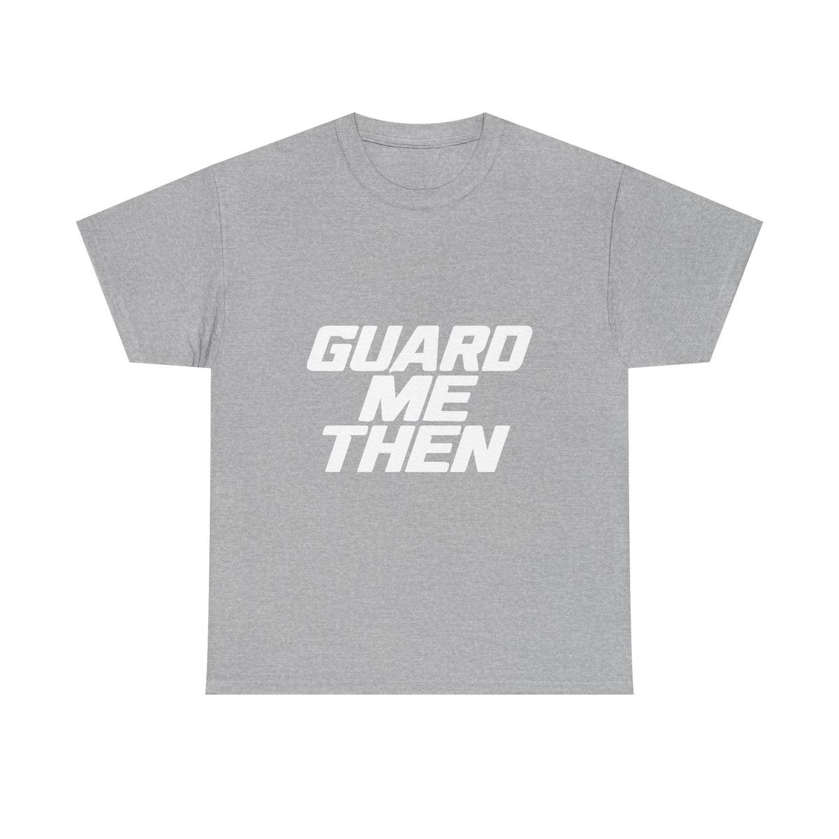 Guard Me Then Tee — WHITE LOGO
