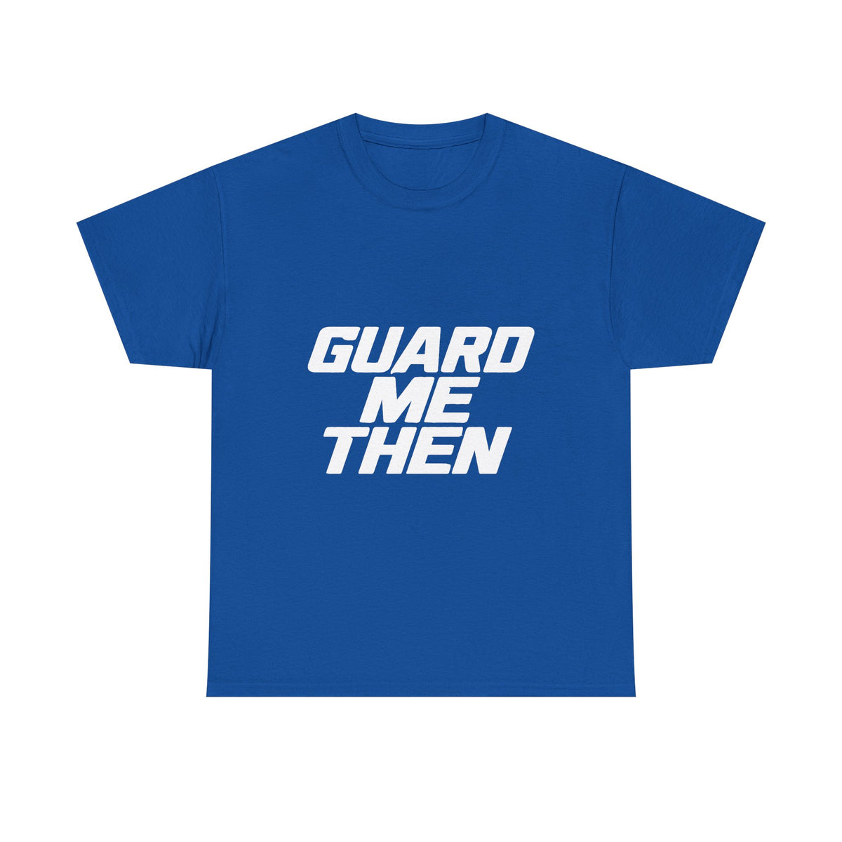 Guard Me Then Tee — WHITE LOGO
