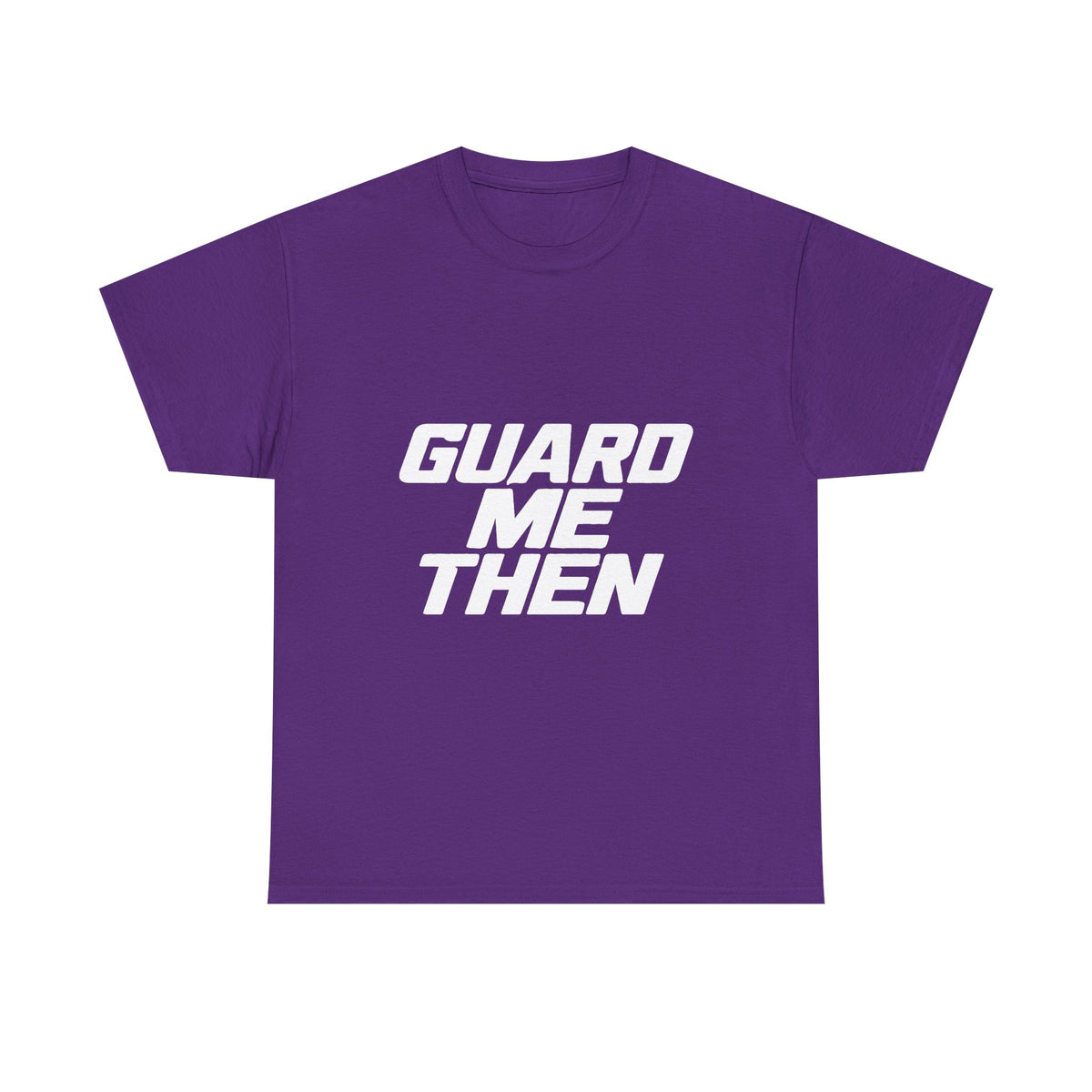 Guard Me Then Tee — WHITE LOGO