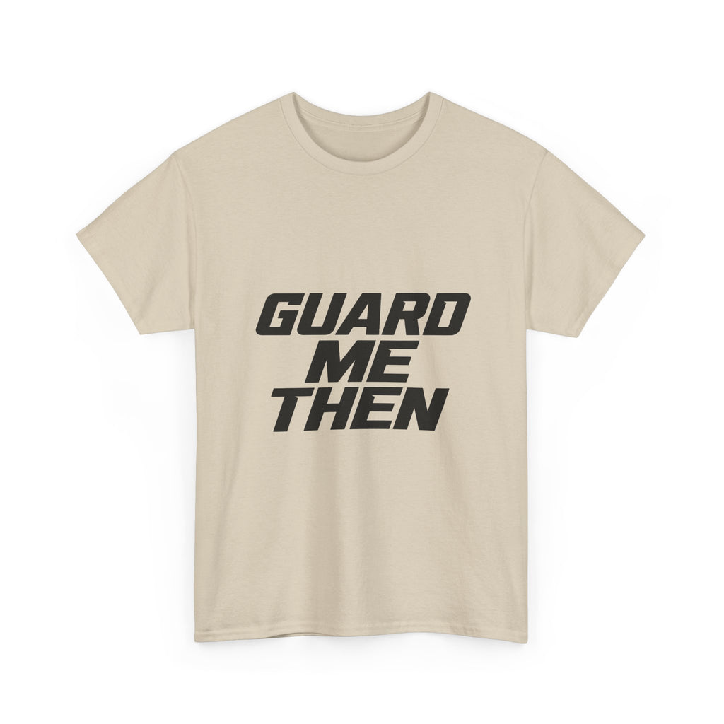 Guard Me Then Tee — BLACK LOGO