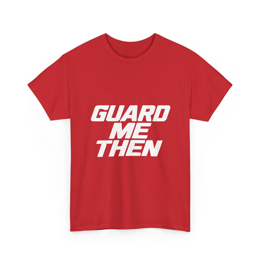 Guard Me Then Tee — WHITE LOGO