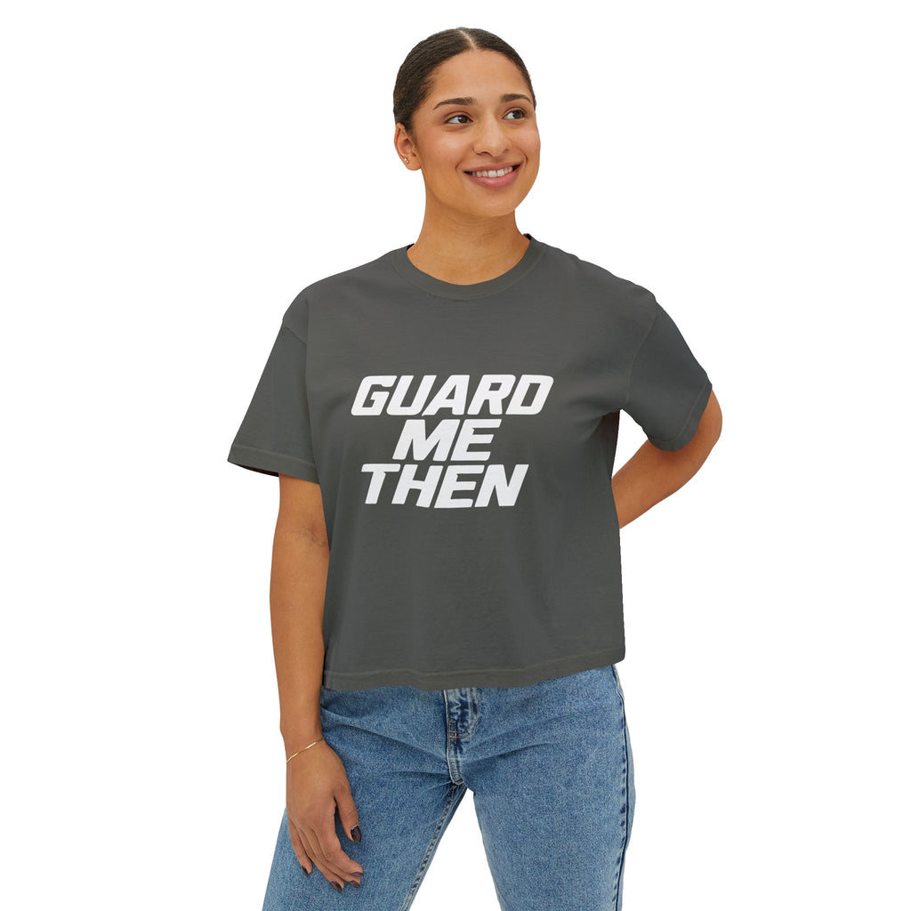 Guard Me Then Boxy Crop Tee