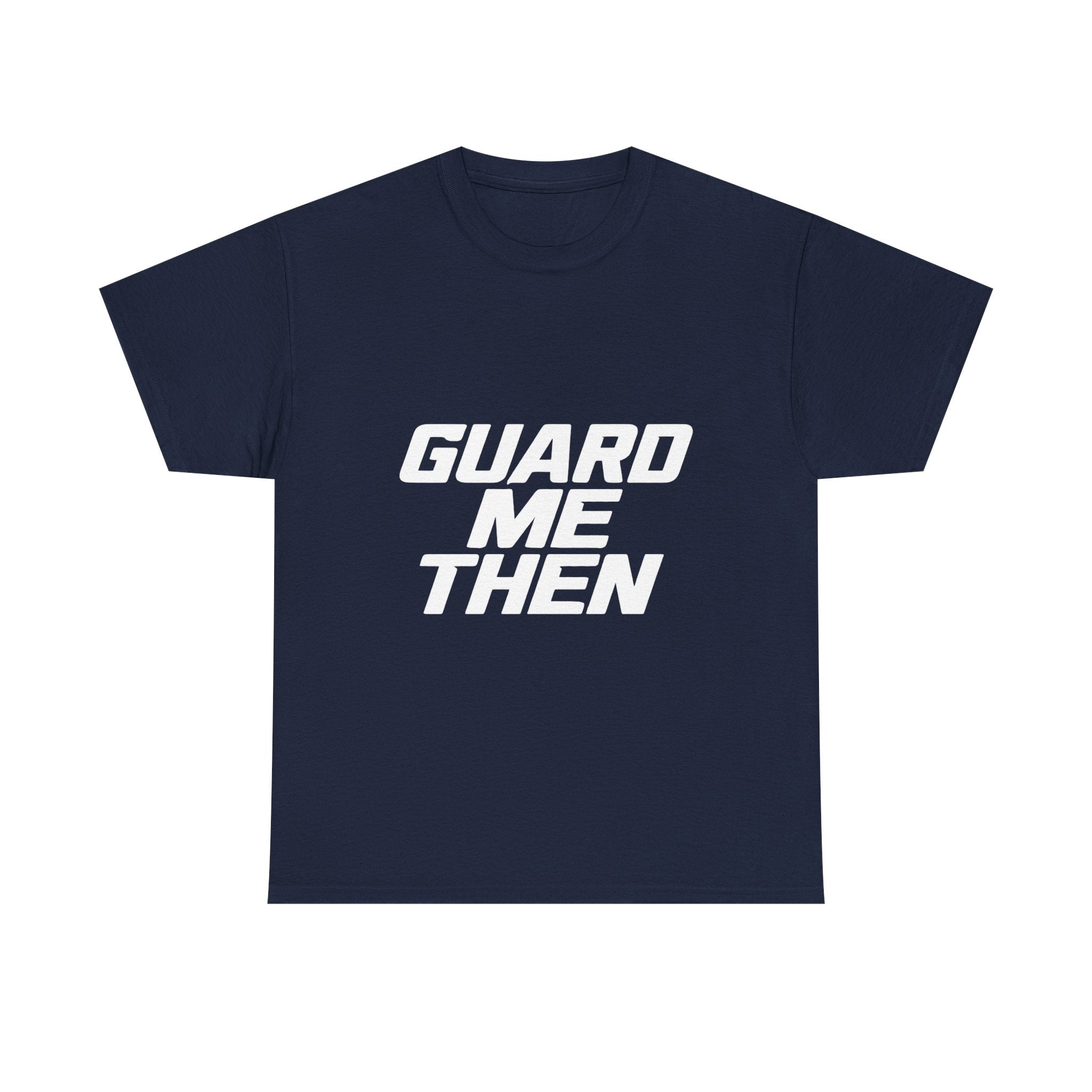 Guard Me Then Tee - WHITE LOGO