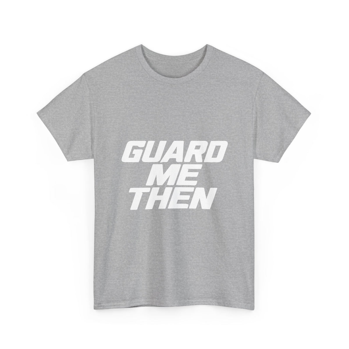Guard Me Then Tee — WHITE LOGO