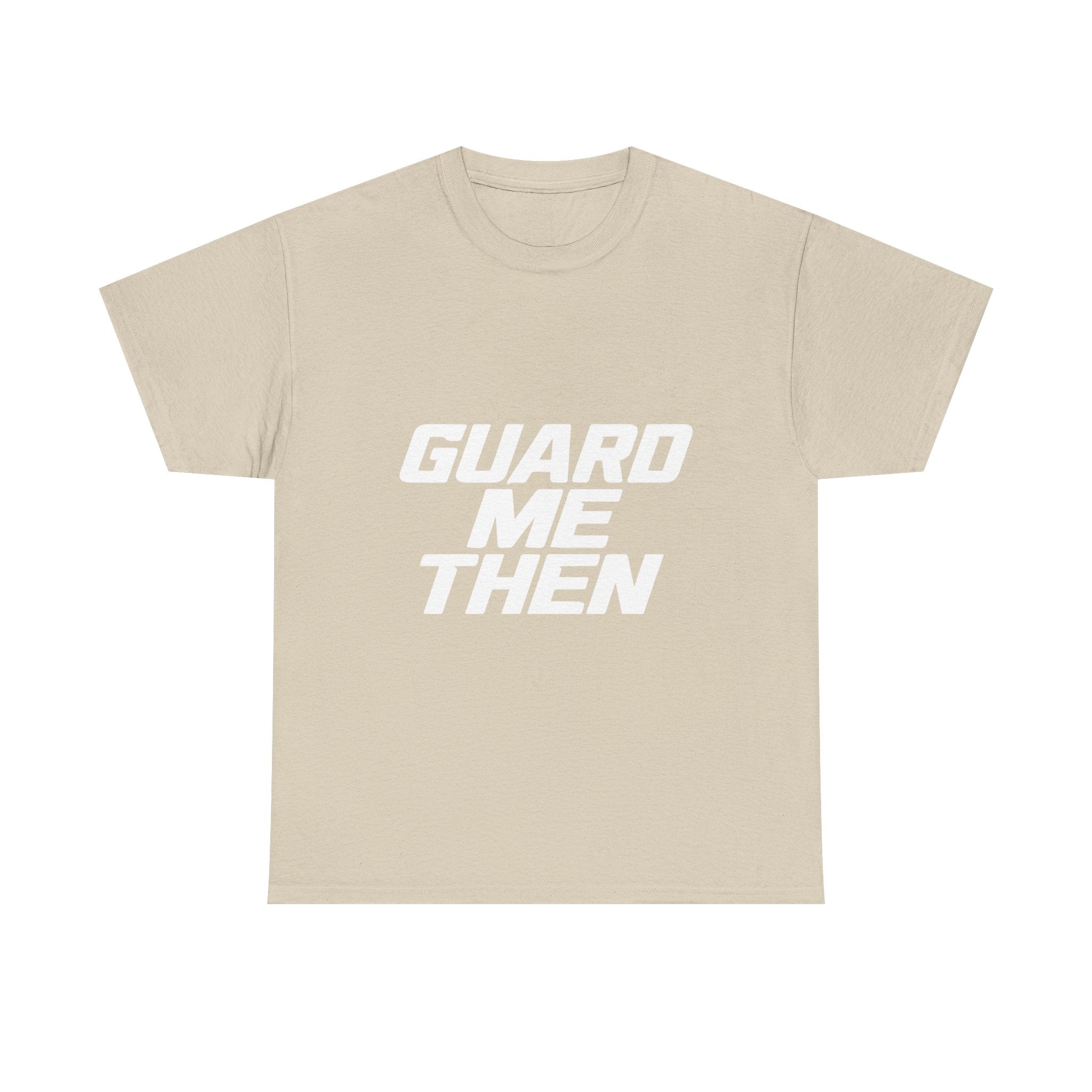 Guard Me Then Tee - WHITE LOGO