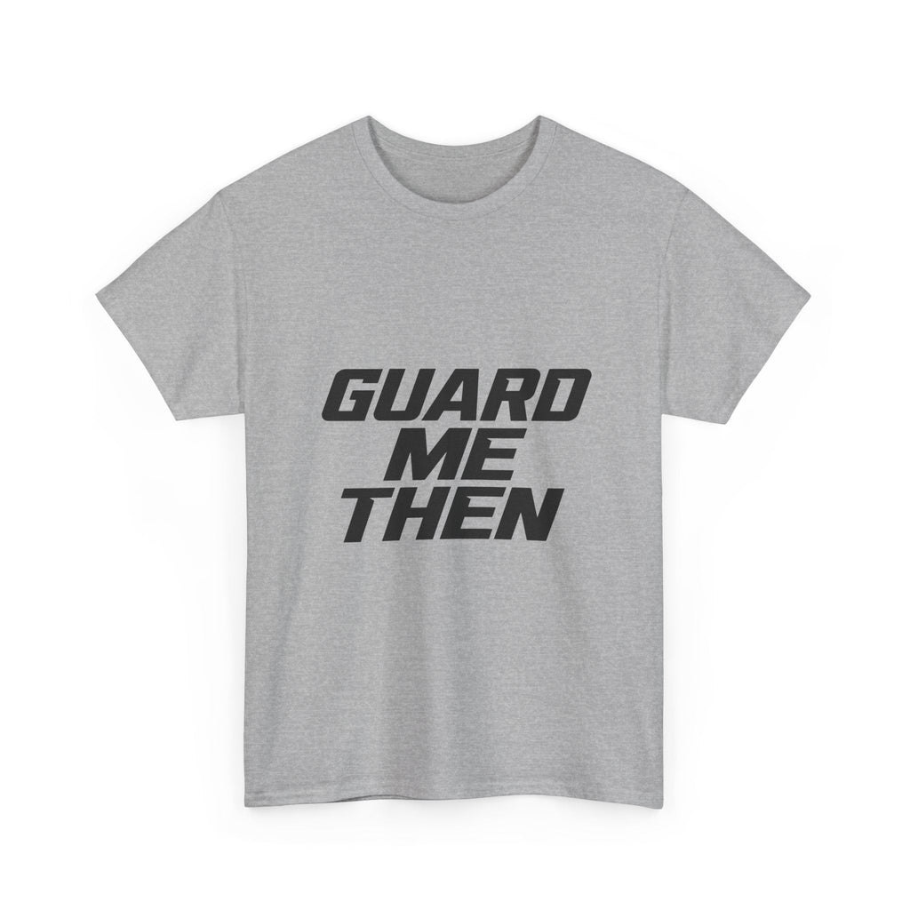 Guard Me Then Tee — BLACK LOGO