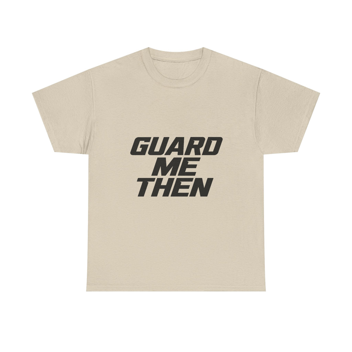 Guard Me Then Tee — BLACK LOGO