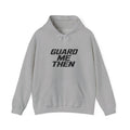 Guard Me Then Hoodie — BLACK LOGO