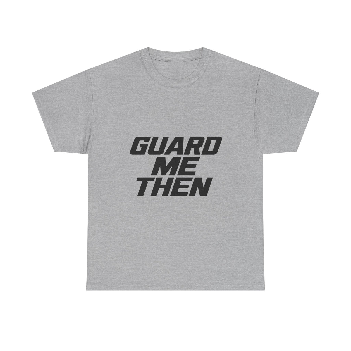 Guard Me Then Tee — BLACK LOGO