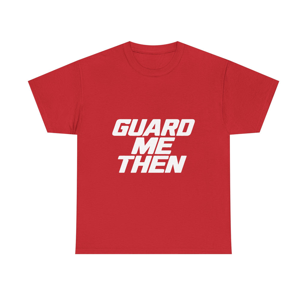 Guard Me Then Tee — WHITE LOGO