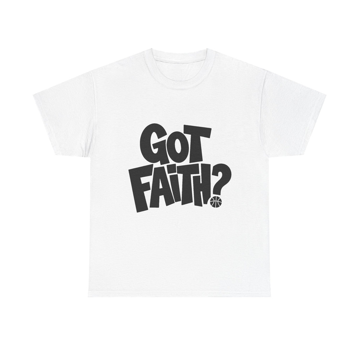 Got Faith? Logo T-Shirt